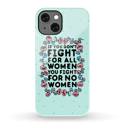 Fight For All Women Phone Case